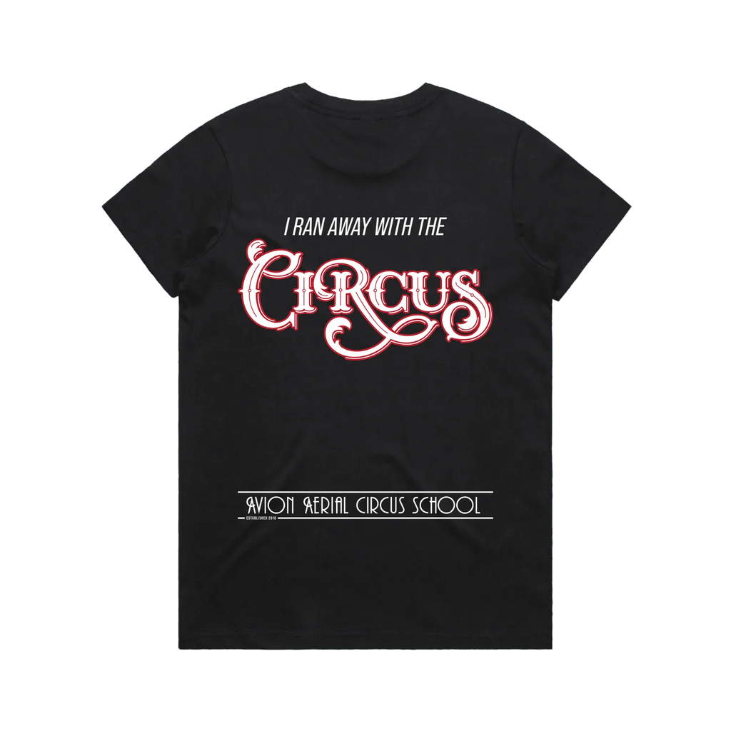 I Ran Away With The Circus - Tee