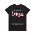 I Ran Away With The Circus - Tee
