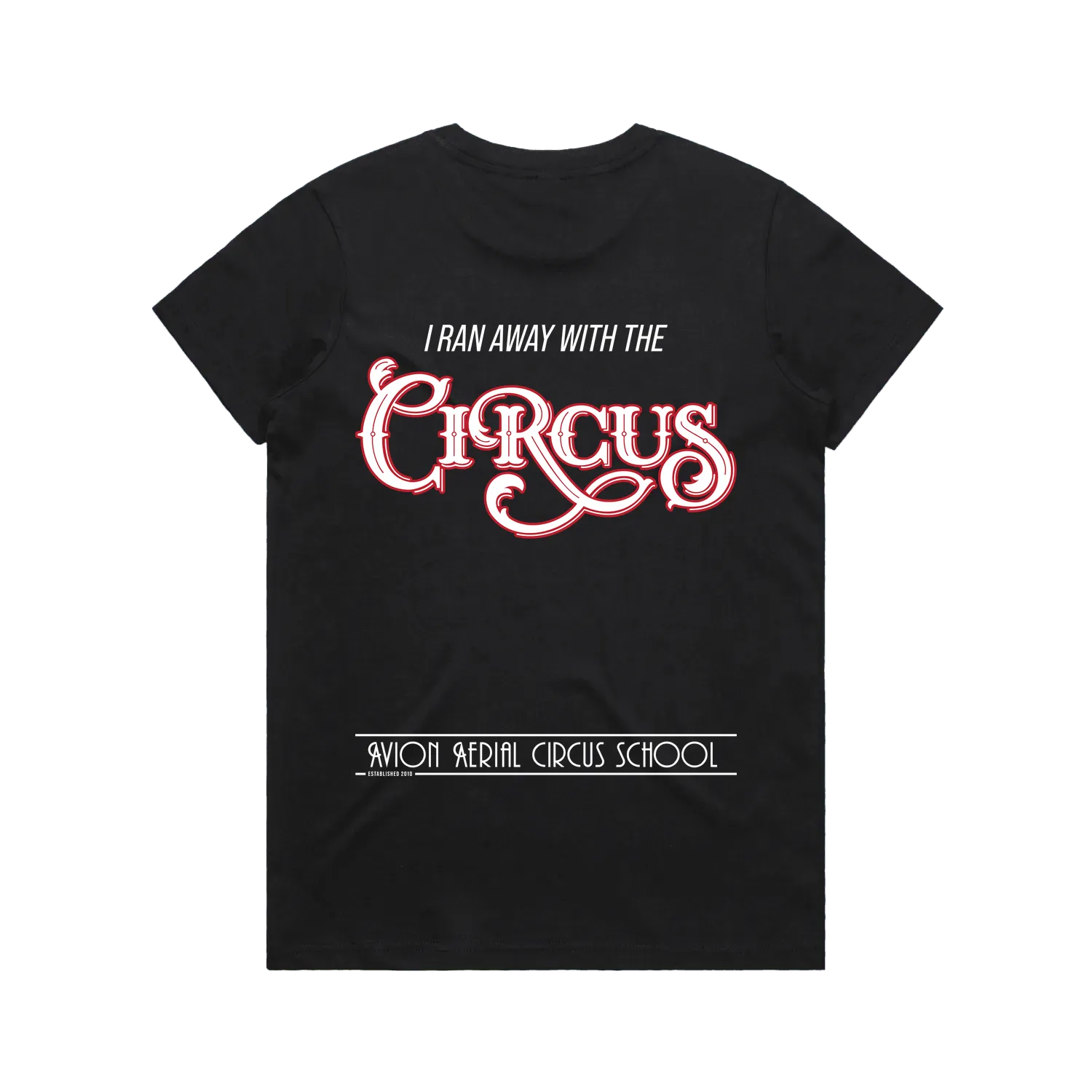 I Ran Away With The Circus - Tee